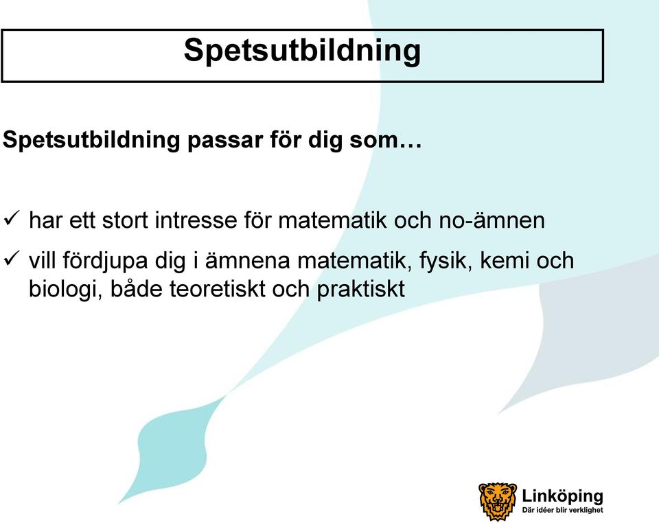 no-ämnen vill fördjupa dig i ämnena matematik,