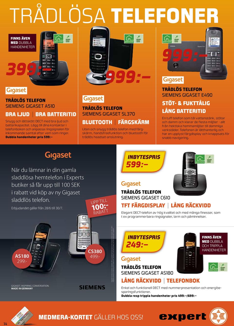 Dubbla handenheter pris 599: 999: trådlös telefon Siemens Gigaset SL370 bluetooth färgskärm Liten och snygg trådlös telefon med färgskärm, handsfreefunktion och bluetooth för trådlös