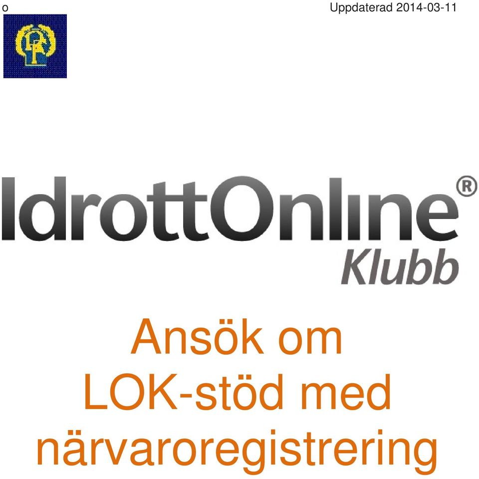 om LOK-stöd med