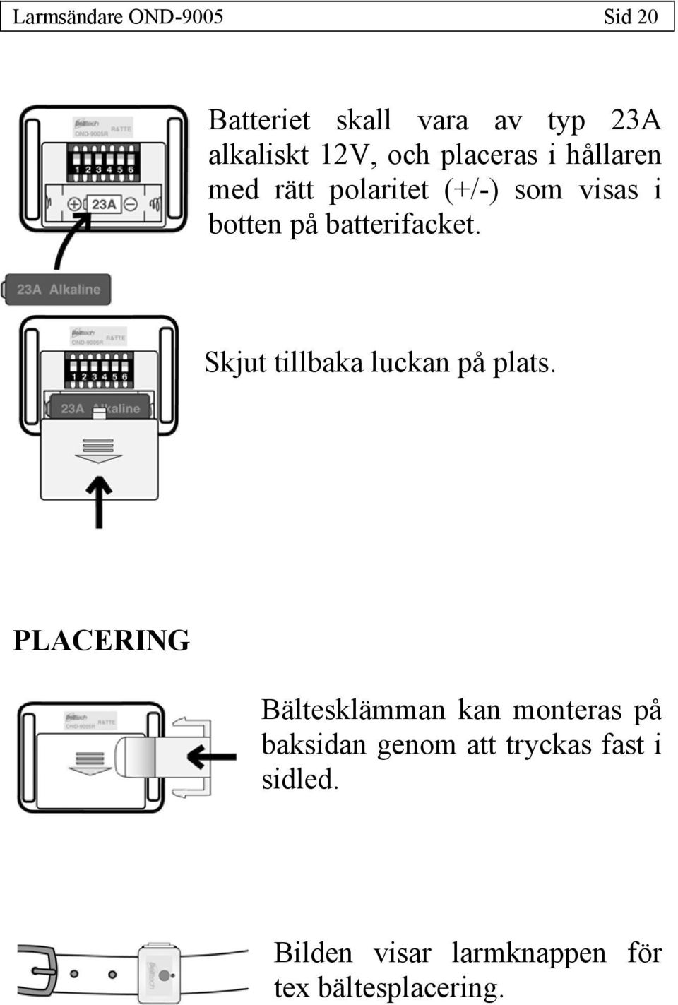 Skjut tillbaka luckan på plats.