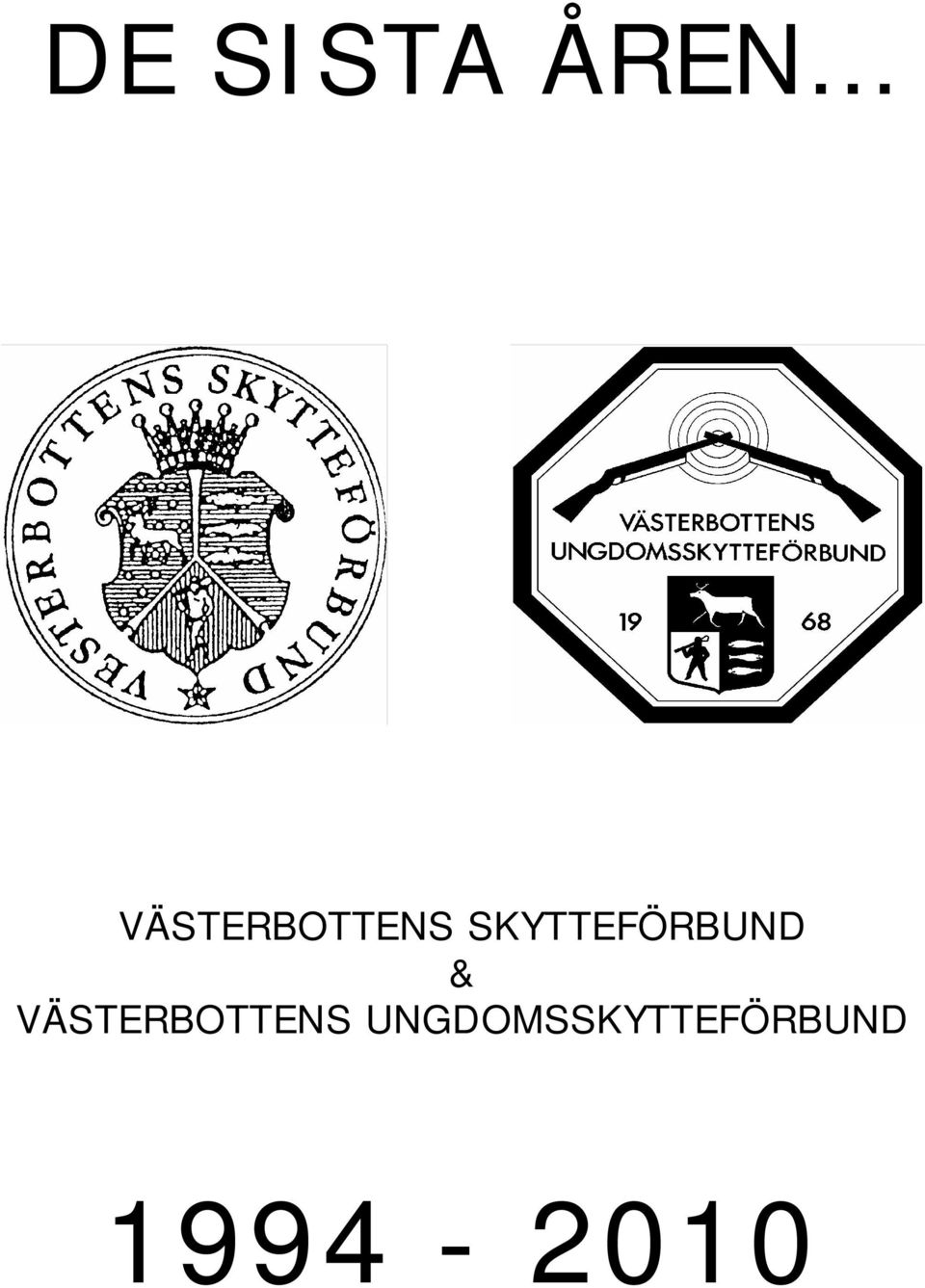 SKYTTEFÖRBUND & 