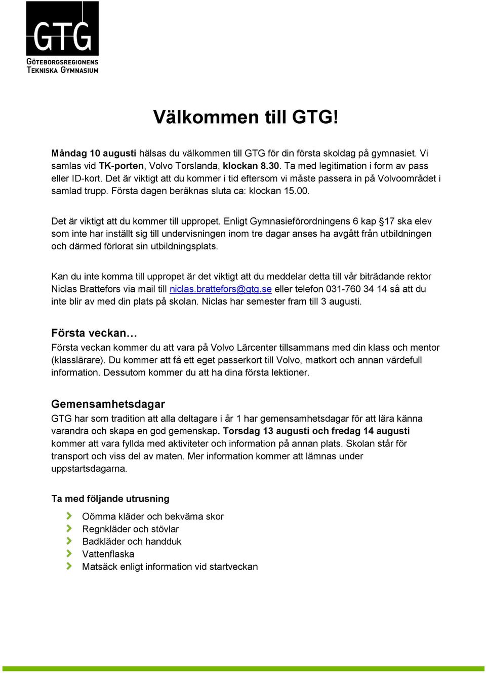 Det är viktigt att du kommer till uppropet.