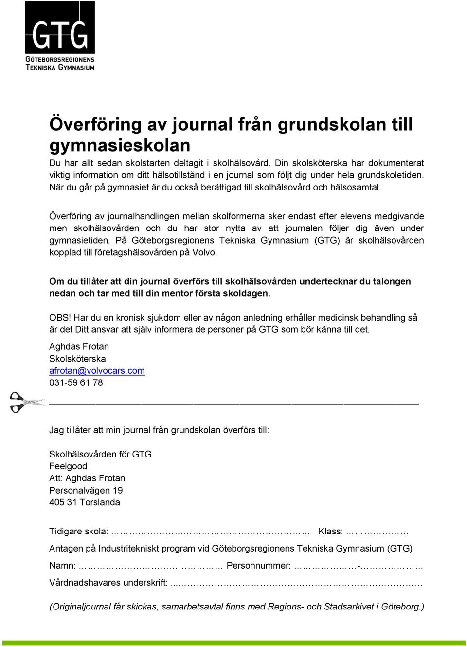 När du går på gymnasiet är du också berättigad till skolhälsovård och hälsosamtal.