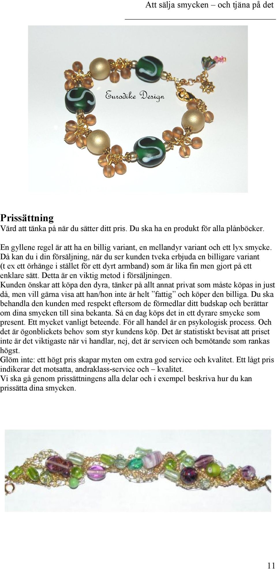 Detta är en viktig metod i försäljningen.