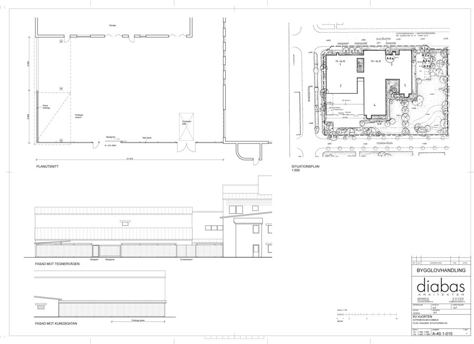 Containerport FASAD MOT TEGNERVÄGEN BET ANT ÄNDRINGEN AVSER SIGN DATUM BYGGLOVHANDLING drottninggatan 32 tel. 011-13 30 50 602 24 norrköping fax. 011-15 52 79 www.