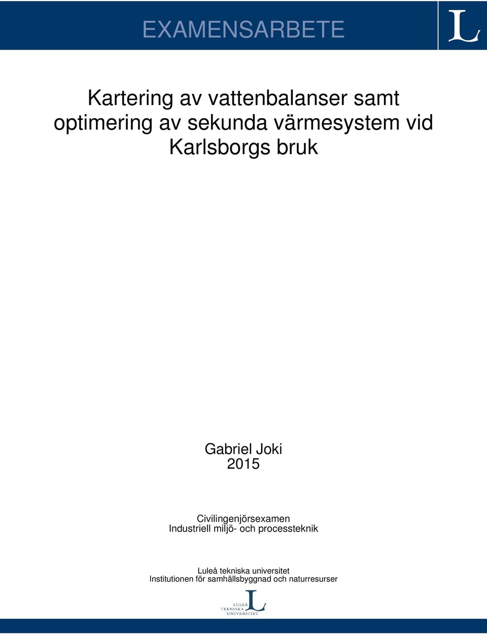 Civilingenjörsexamen Industriell miljö- och processteknik Luleå