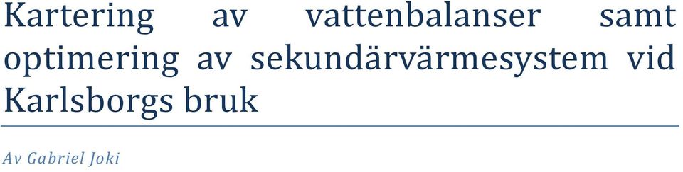 optimering av sekunda rva