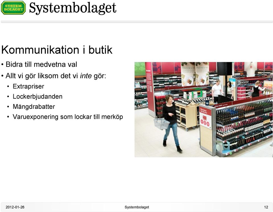 inte gör: Extrapriser Lockerbjudanden