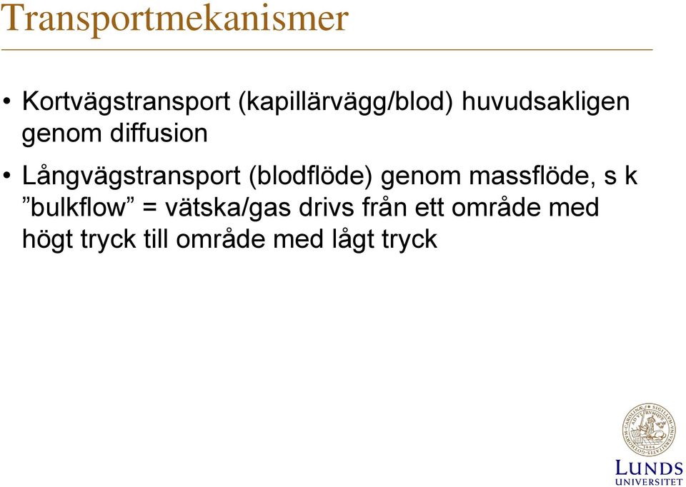 Långvägstransport (blodflöde) genom massflöde, s k