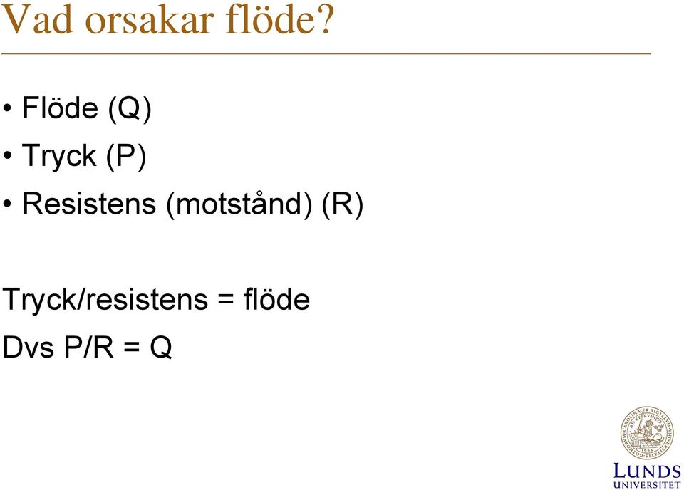 Resistens (motstånd) (R)