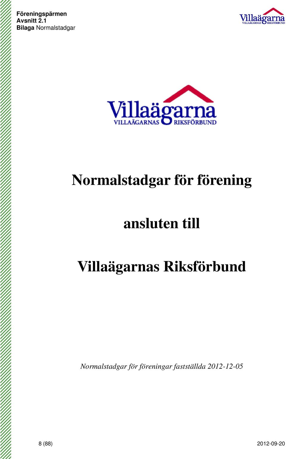 förening ansluten till Villaägarnas