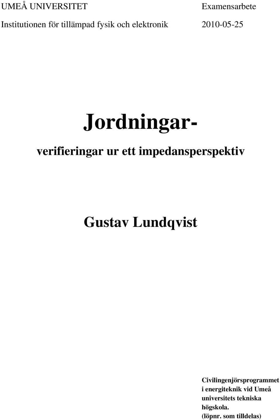 impedansperspektiv Gustav Lundqvist Civilingenjörsprogrammet i