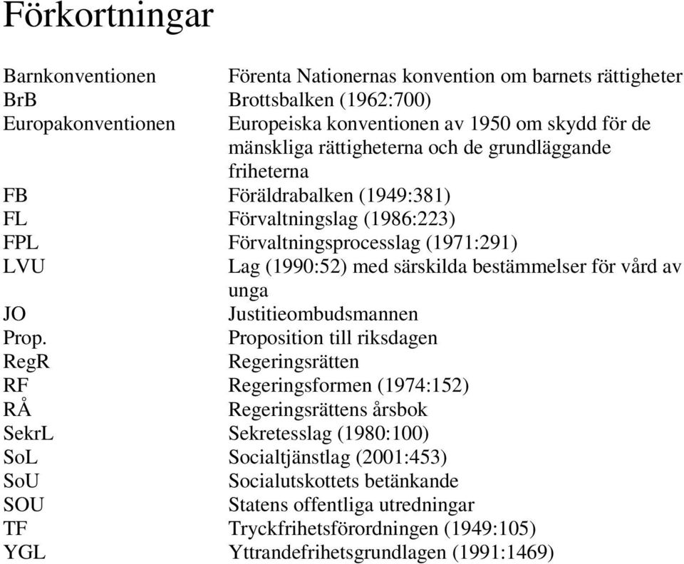 bestämmelser för vård av unga JO Justitieombudsmannen Prop.