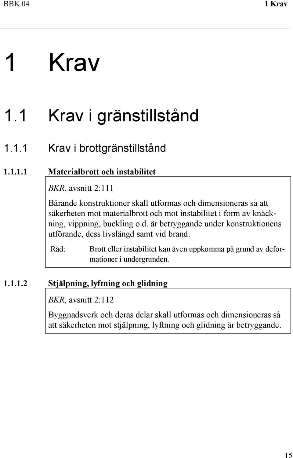 Krav 1.