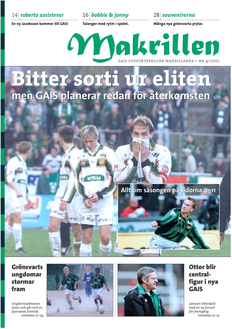 Makrillen gais supporterklubb makrillarna nr 4/2001 Bitter sorti ur eliten men GAIS planerar redan för återkomsten Allt om