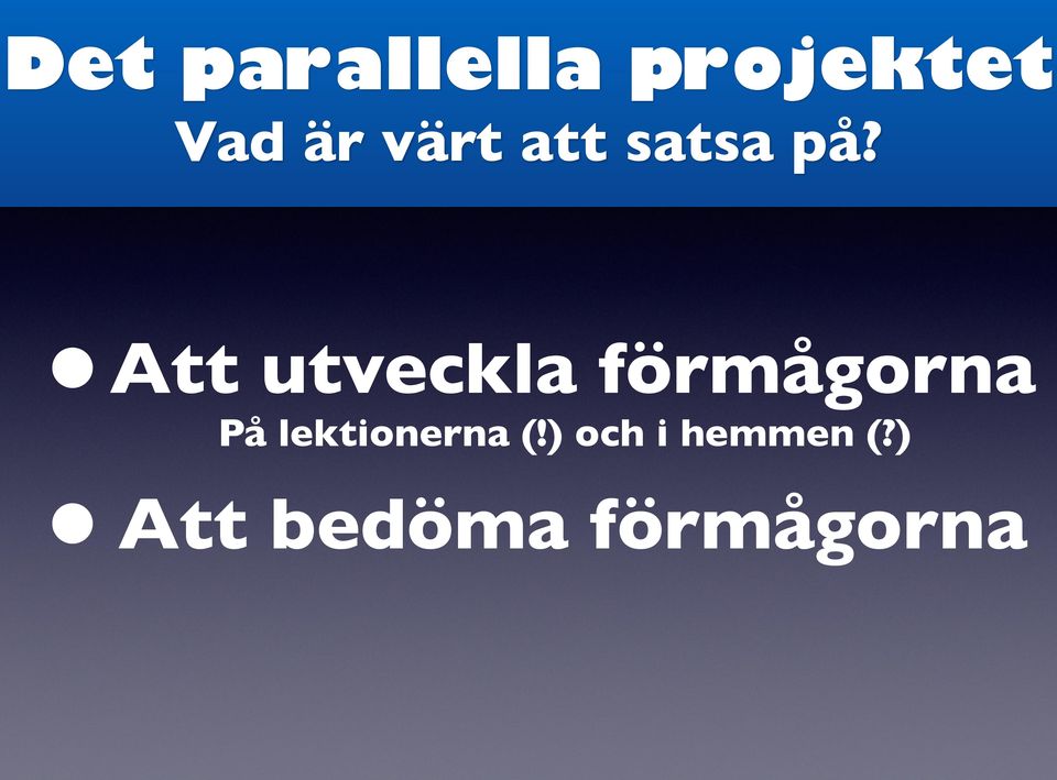 Att utveckla förmågorna På