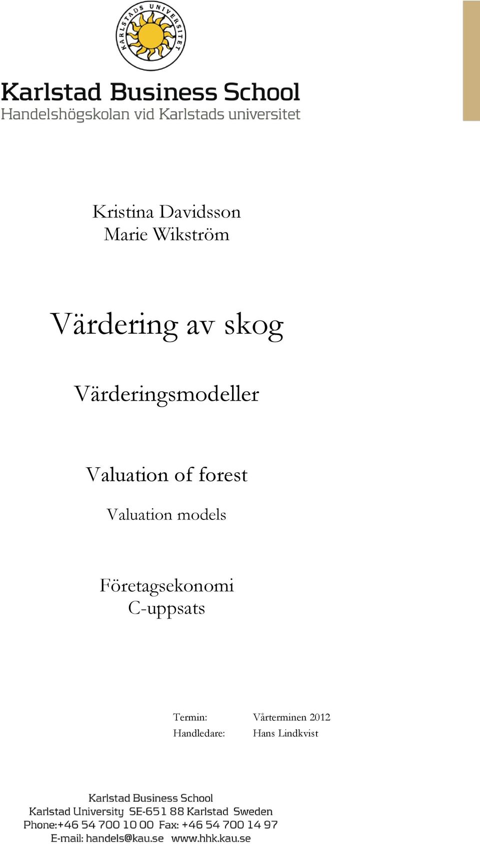 Valuation models Företagsekonomi C-uppsats