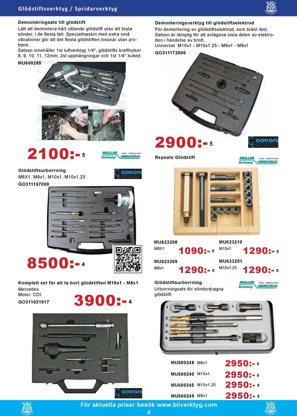 Satsen innehåller 1st luftverktyg 1/4", glödstifts krafthylsor 8, 9, 10, 11, 12mm, 2st upphängningar och 1st 1/4" kulled.