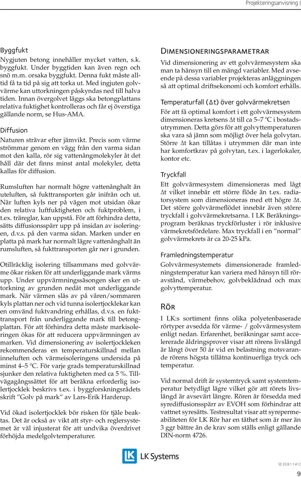 Diffusion Naturen strävar efter jämvikt.