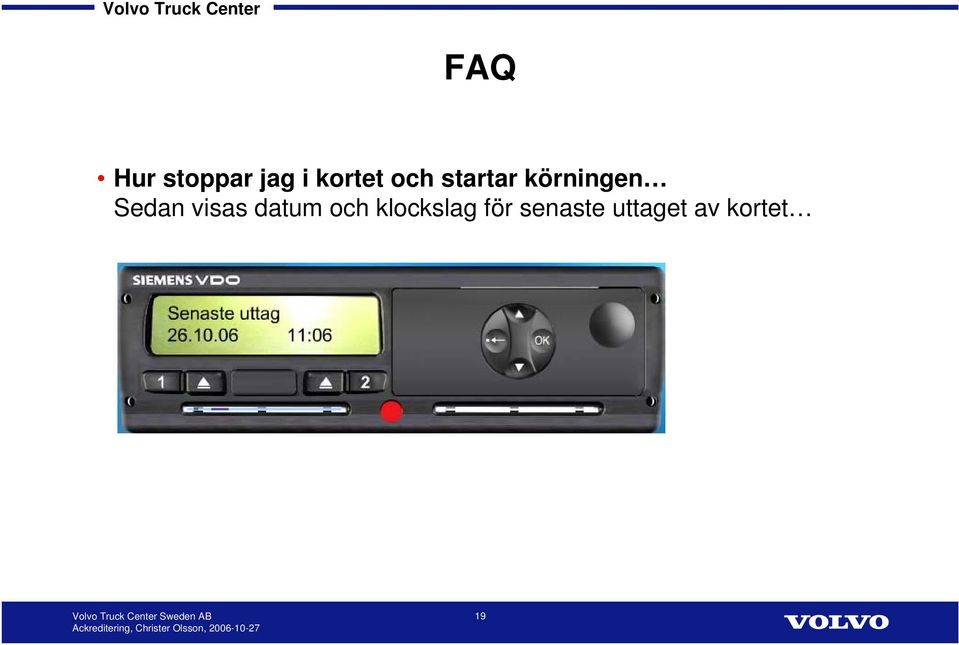 visas datum och klockslag