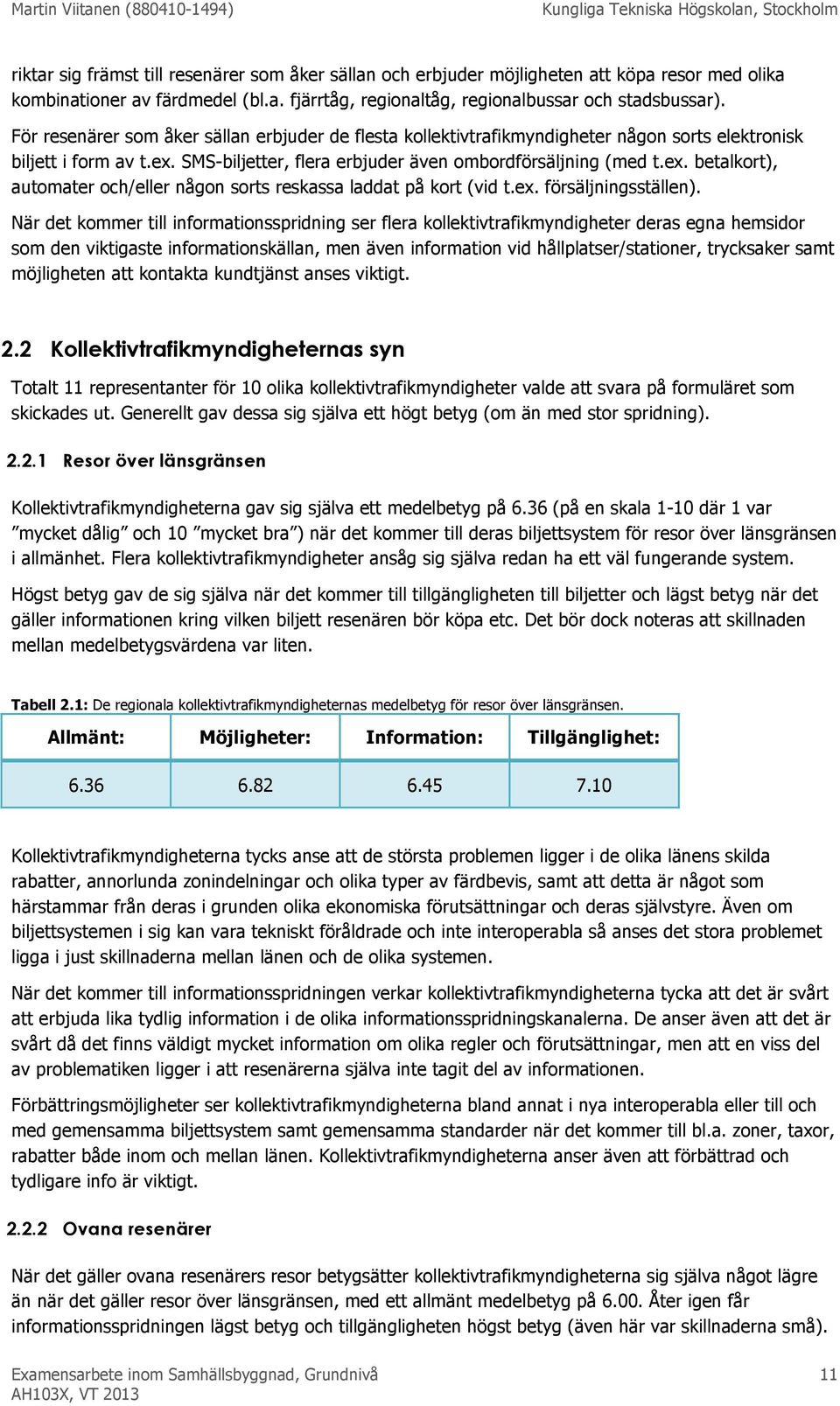 ex. försäljningsställen).