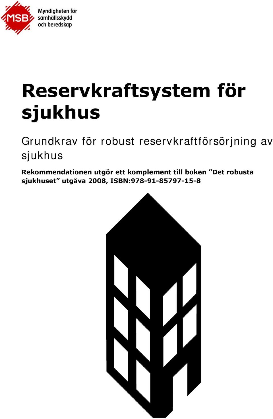 Rekommendationen utgör ett komplement till