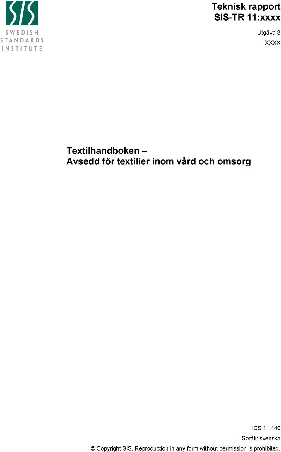 11.140 Språk: svenska Copyright SIS.