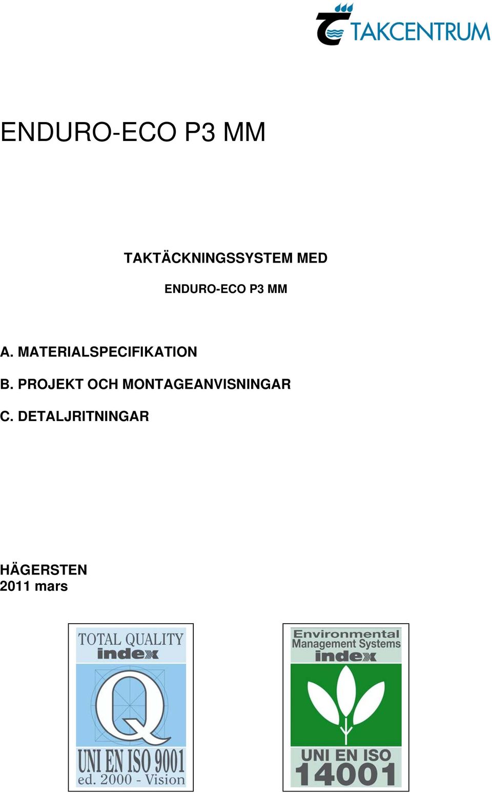 PROJEKT OCH MONTAGEANVISNINGAR C.