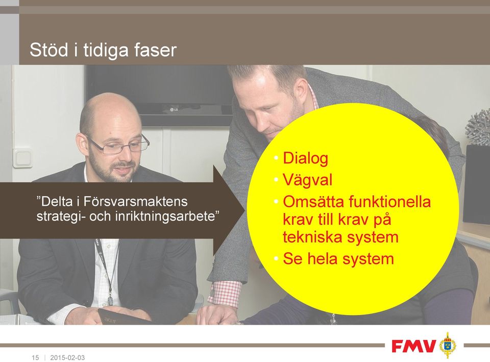 Vägval Omsätta funktionella krav till krav