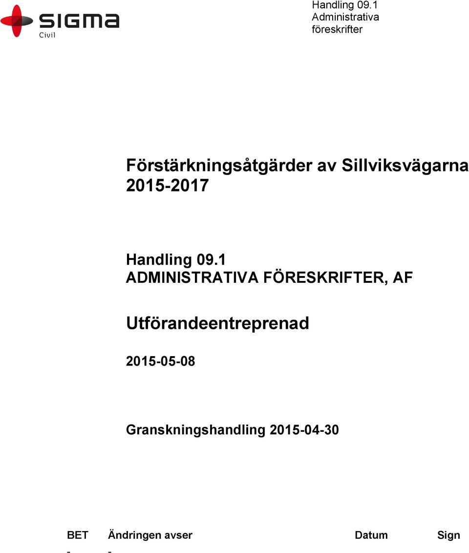 Sillviksvägarna 2015-2017 1 ADMINISTRATIVA FÖRESKRIFTER,