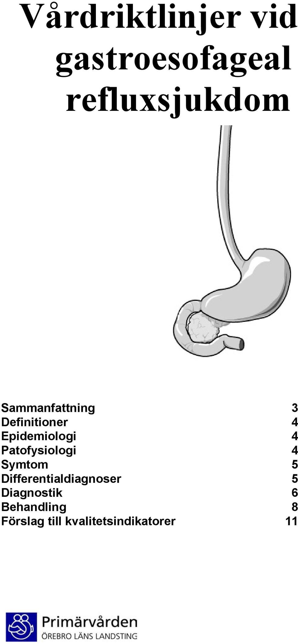 Patofysiologi 4 Symtom 5 Differentialdiagnoser 5