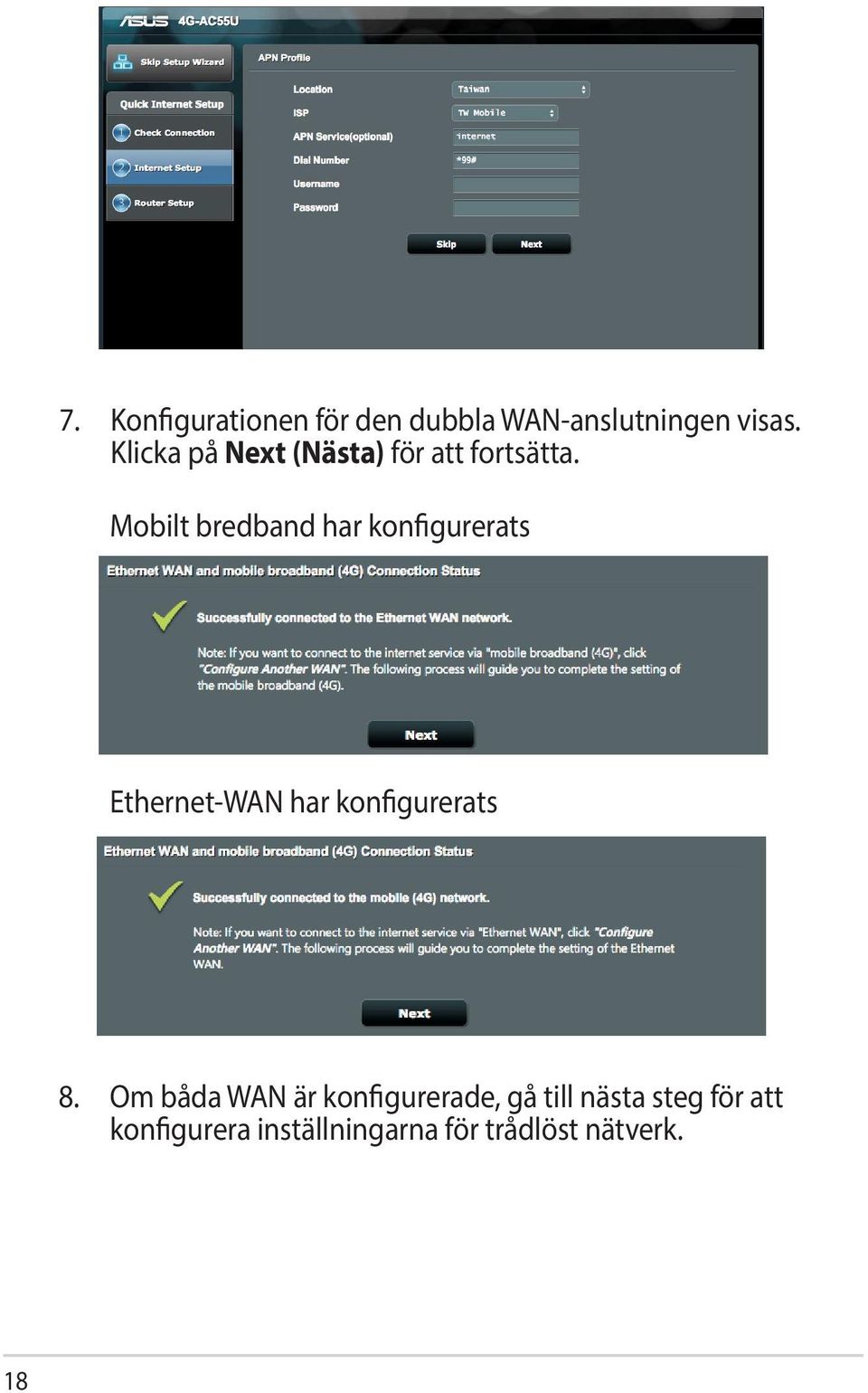 Mobilt bredband har konfigurerats Ethernet-WAN har konfigurerats 8.