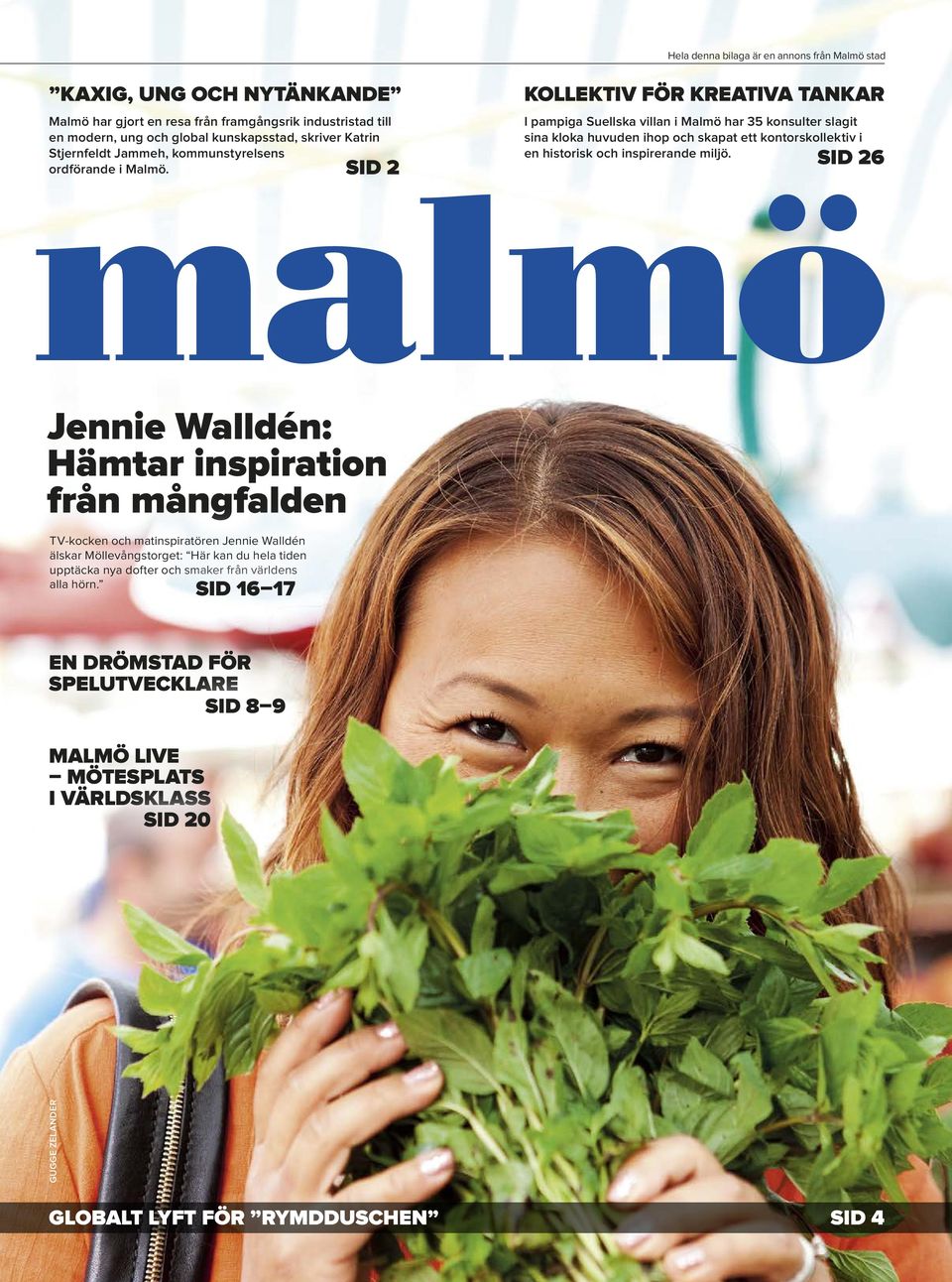 inspirerande miljö. ordförande i Malmö.