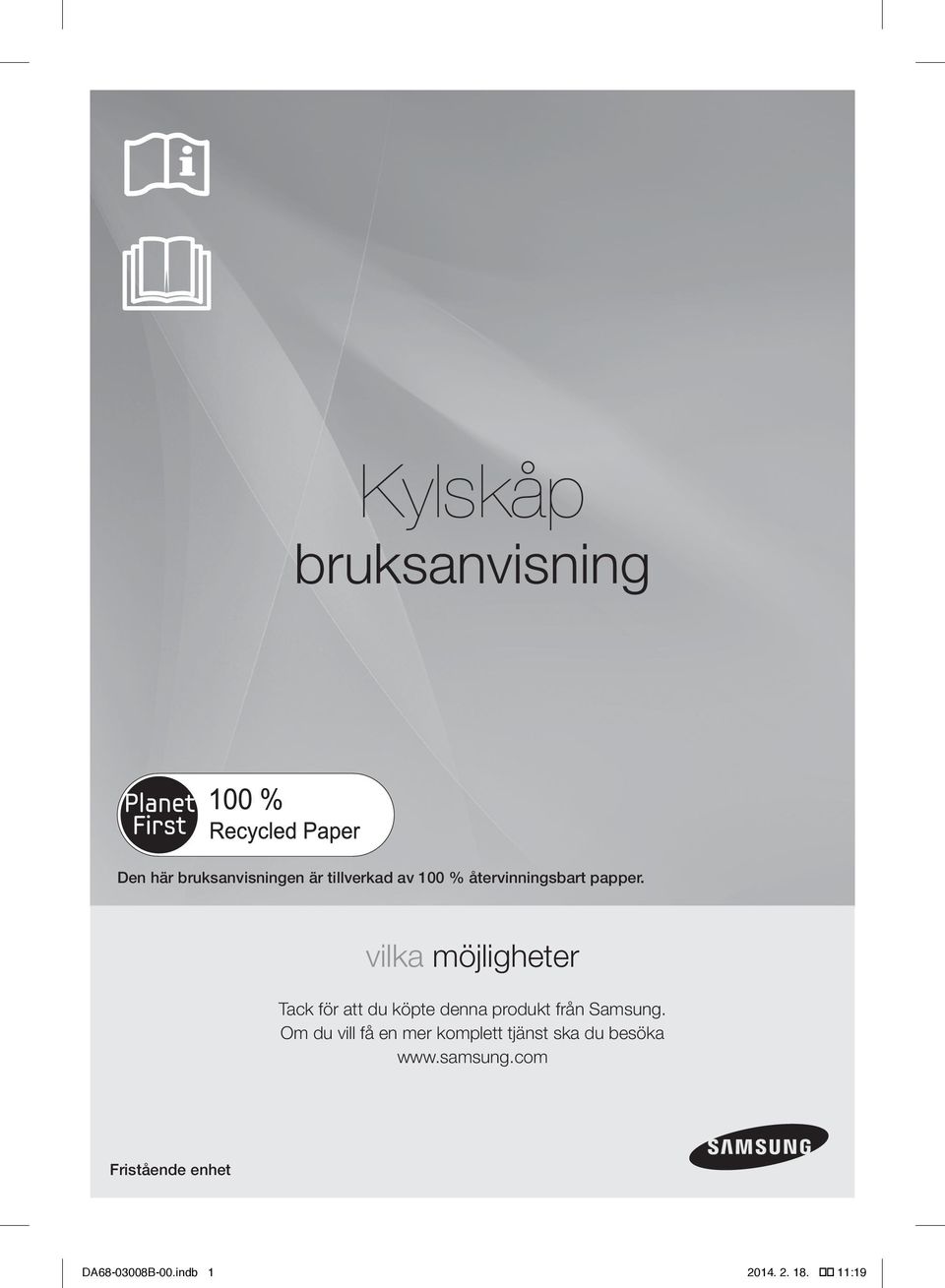vilka möjligheter Tack för att du köpte denna produkt från Samsung.