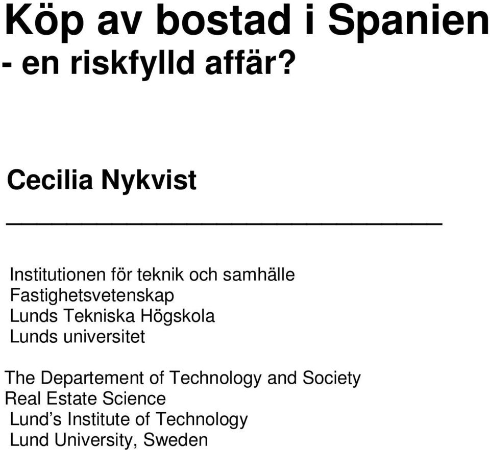 Fastighetsvetenskap Lunds Tekniska Högskola Lunds universitet The