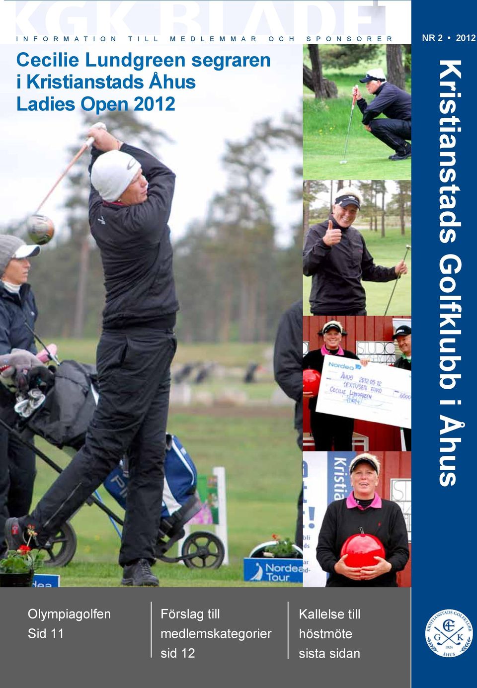 2012 NR 2 2012 Kristianstads Golfklubb i Åhus Olympiagolfen Sid 11