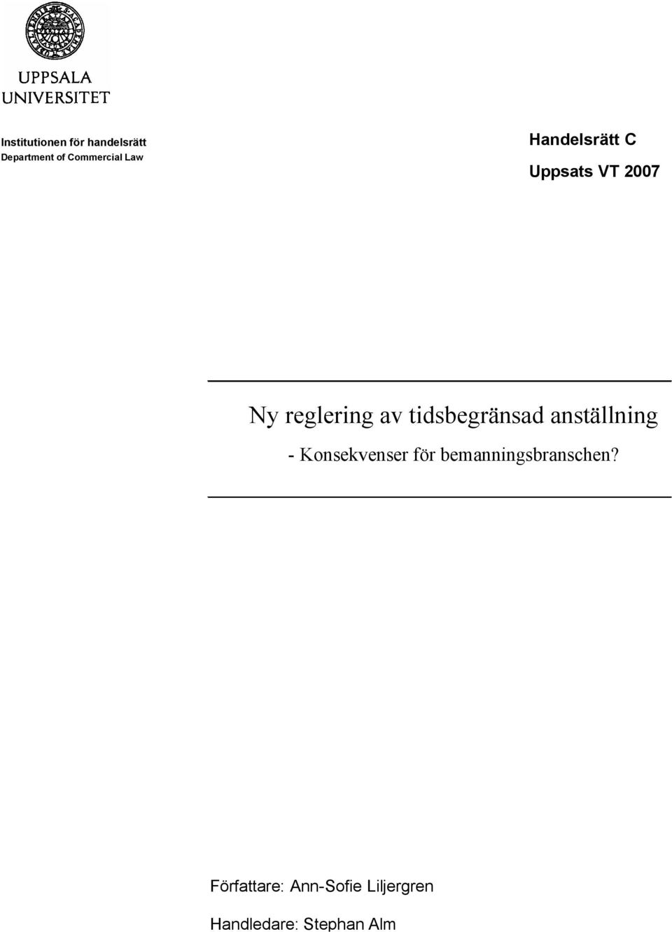 tidsbegränsad anställning - Konsekvenser för