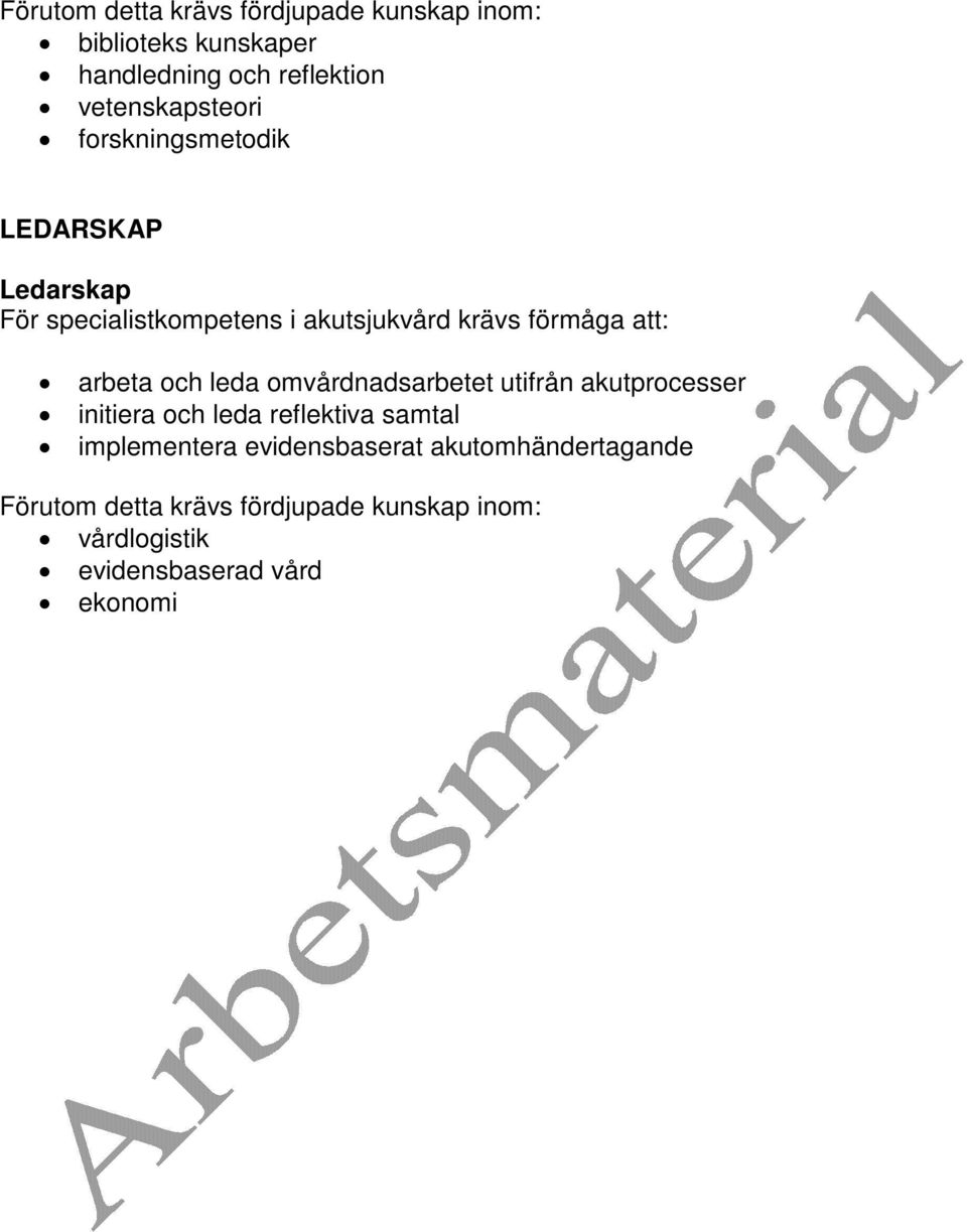 utifrån akutprocesser initiera och leda reflektiva samtal implementera evidensbaserat