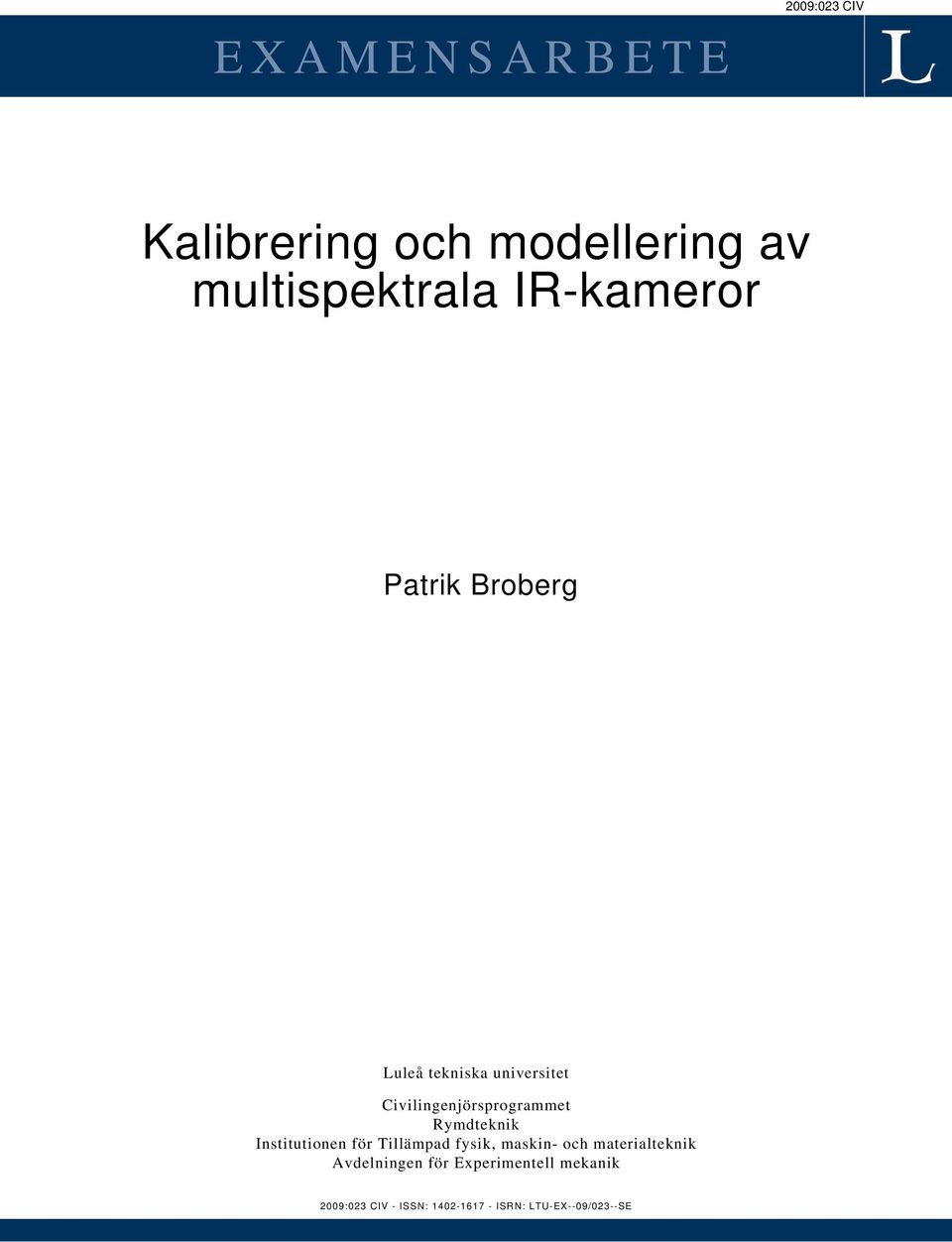 Rymdteknik Institutionen för Tillämpad fysik, maskin- och materialteknik