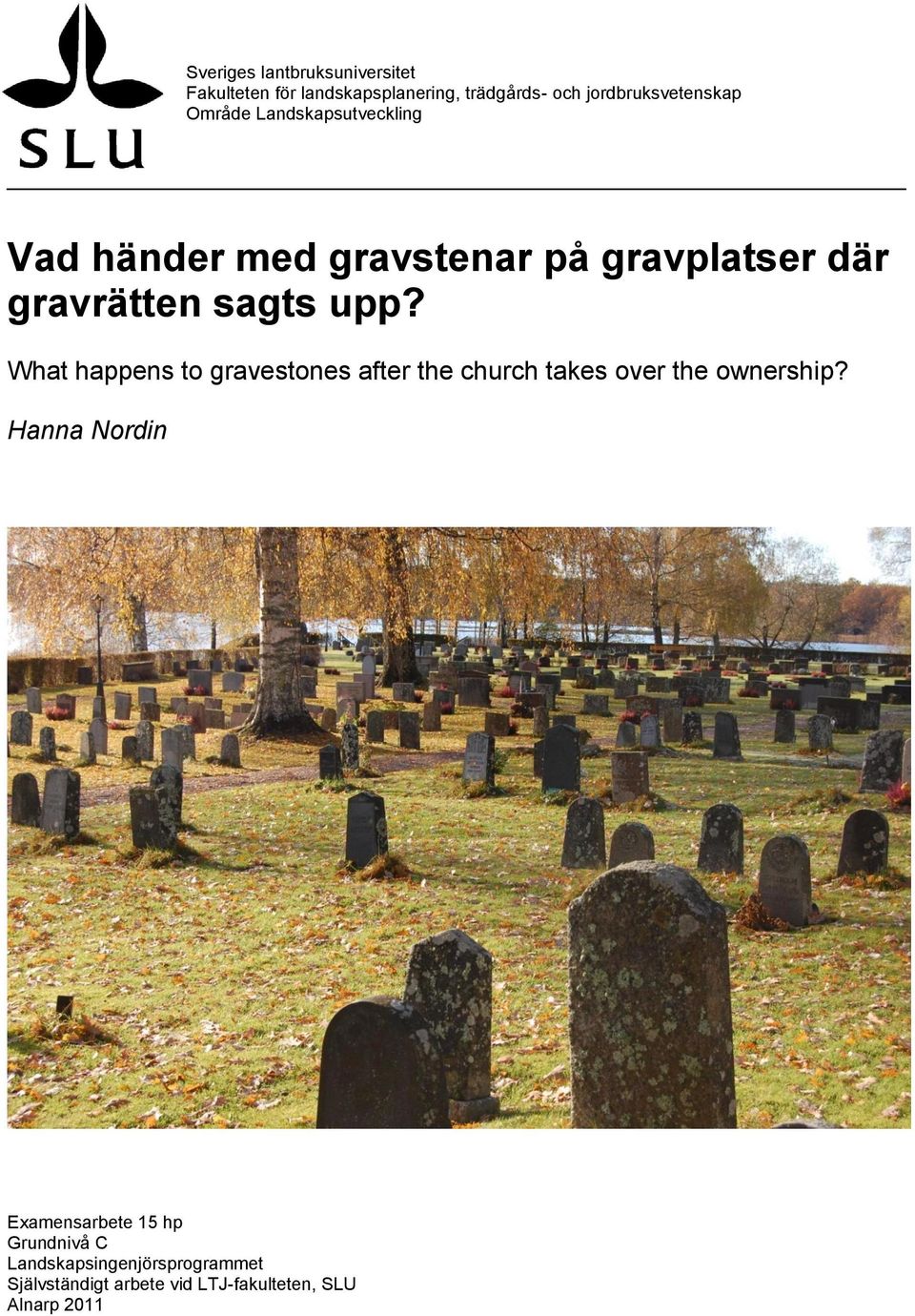 What happens to gravestones after the church takes over the ownership?