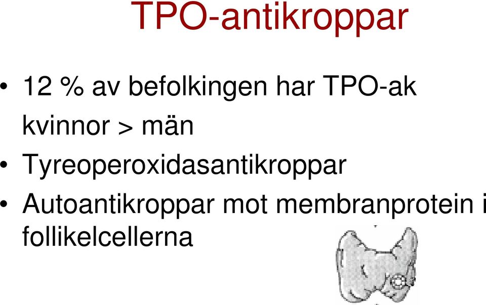 män Tyreoperoxidasantikroppar