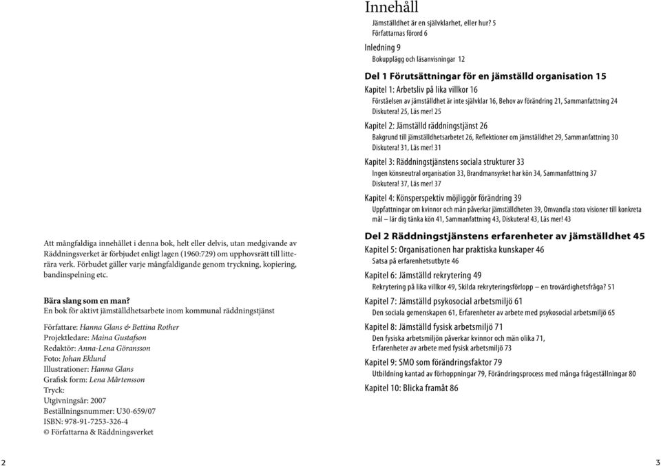 självklar 16, Behov av förändring 21, Sammanfattning 24 Diskutera! 25, Läs mer!