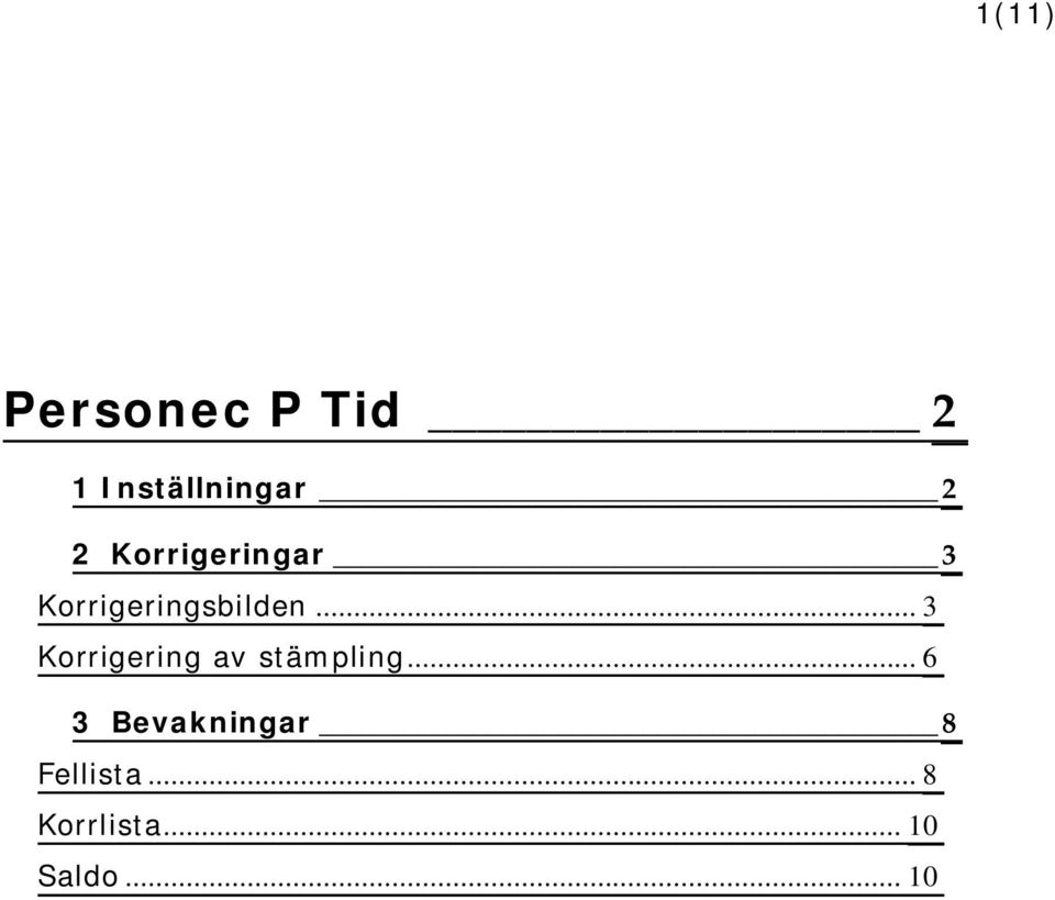 .. 3 Korrigering av stämpling.