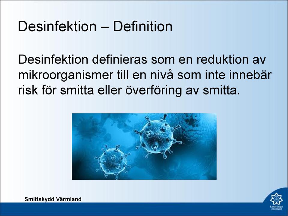 mikroorganismer till en nivå som inte