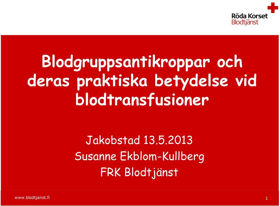 blodtransfusioner Jakobstad 13.5.