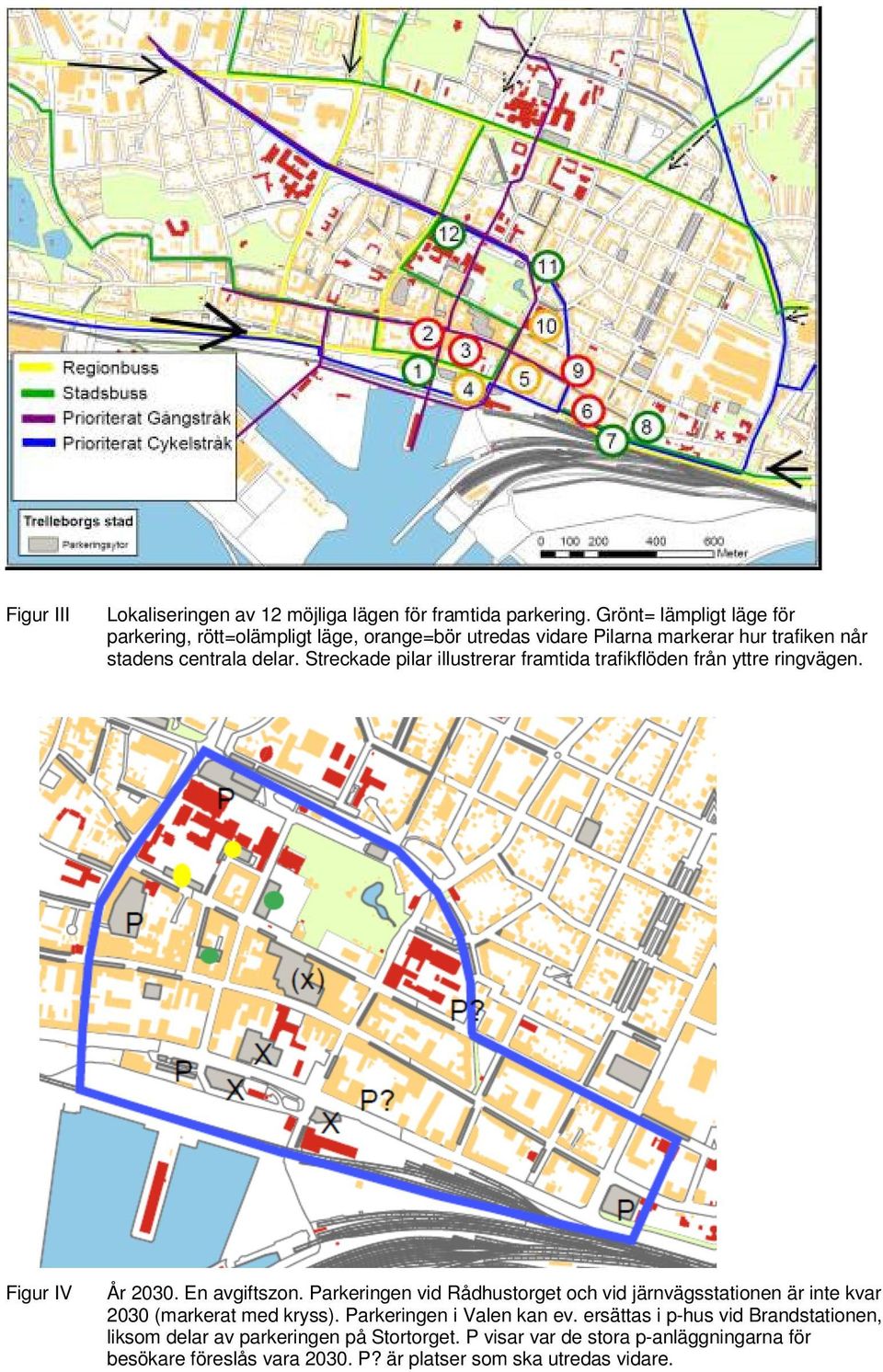 Streckade pilar illustrerar framtida trafikflöden från yttre ringvägen. Figur IV År 2030. En avgiftszon.