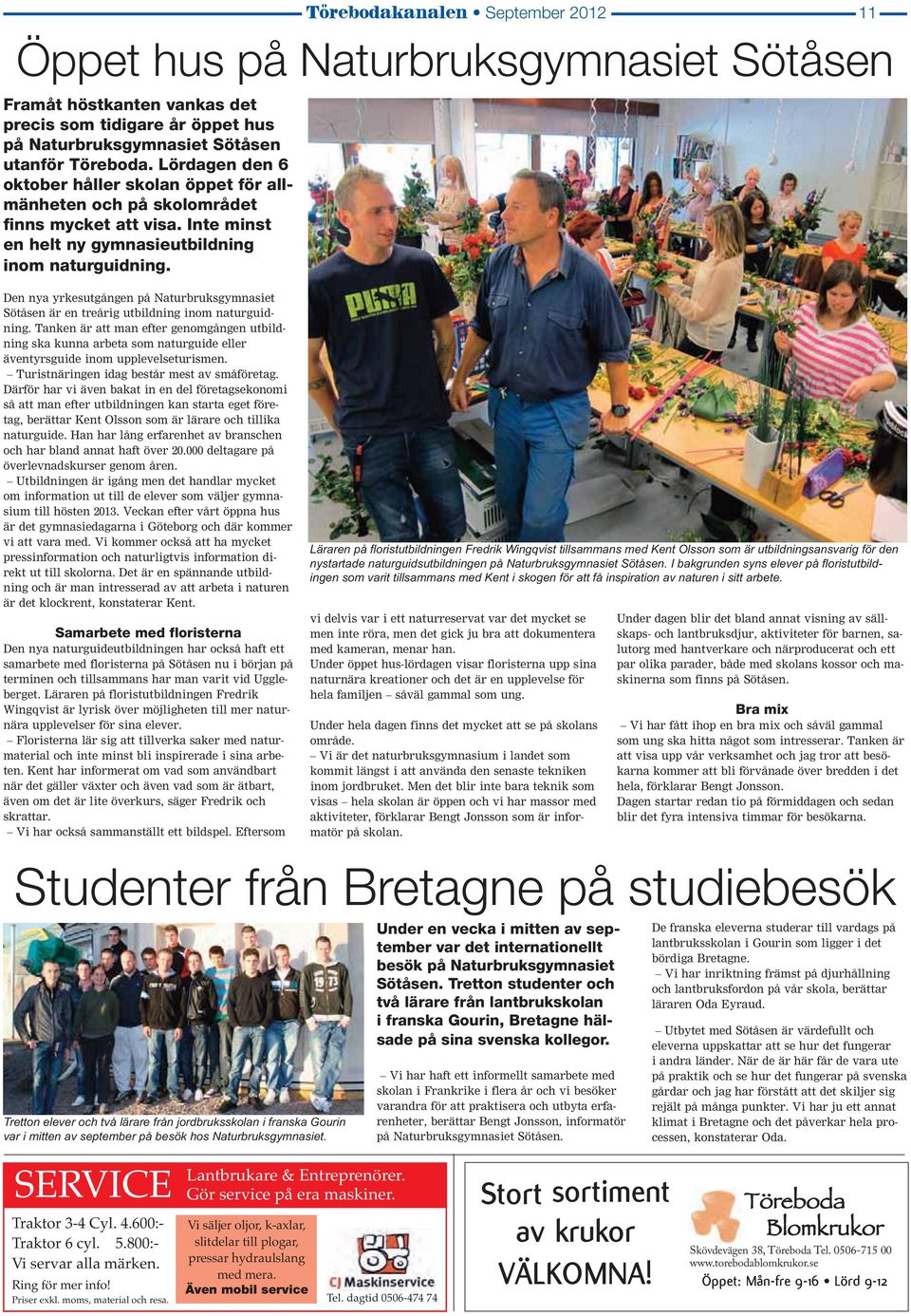 Den nya yrkesutgången på Naturbruksgymnasiet Sötåsen är en treårig utbildning inom naturguidning.
