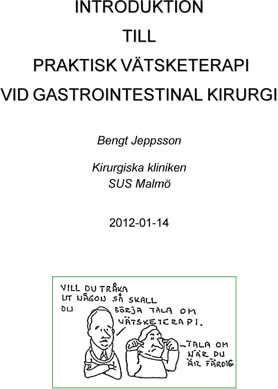 GASTROINTESTINAL KIRURGI Bengt