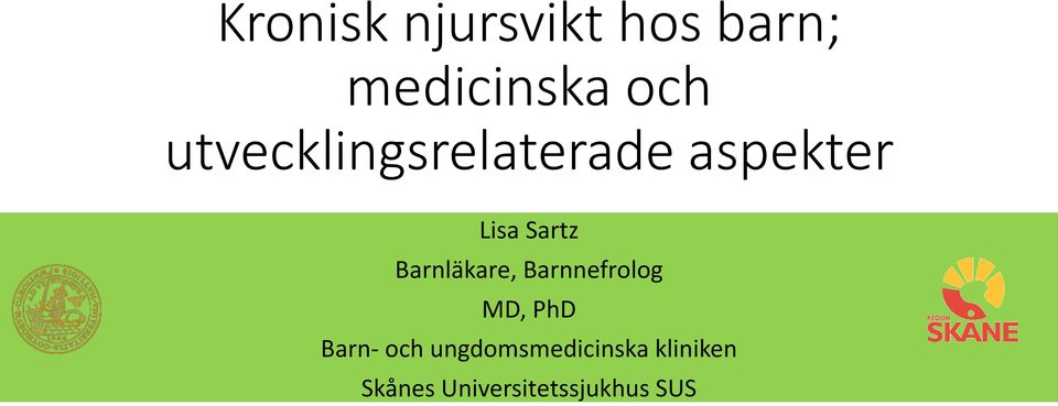 Barnläkare, Barnnefrolog MD, PhD Barn- och