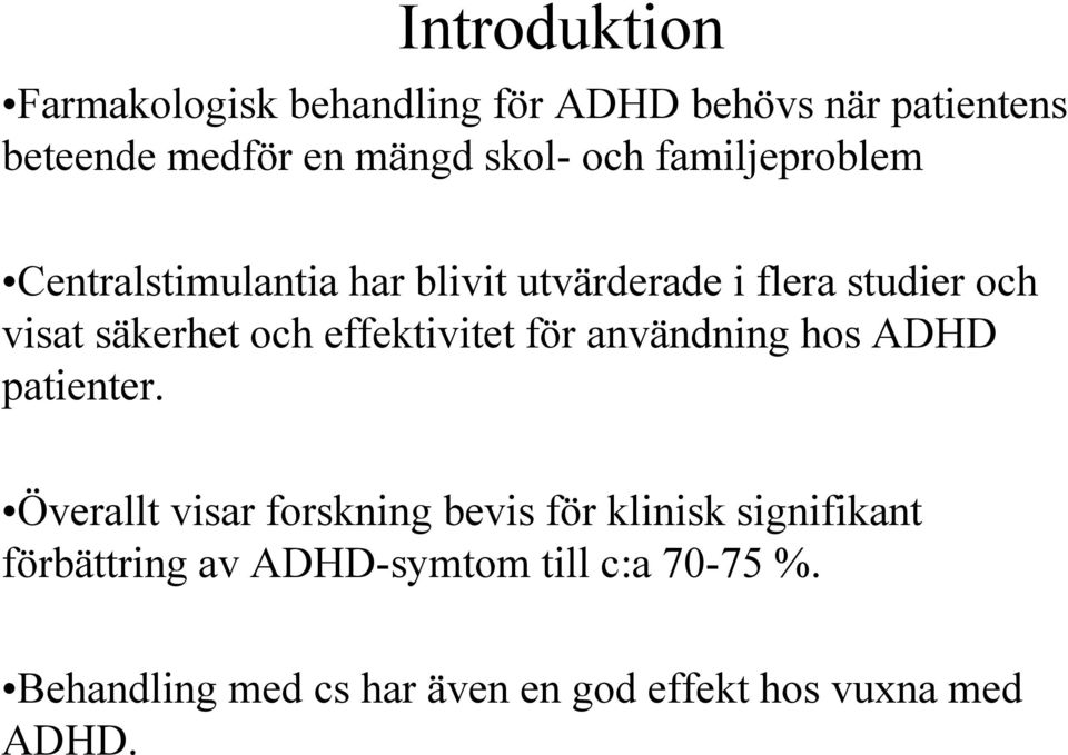 effektivitet för användning hos ADHD patienter.